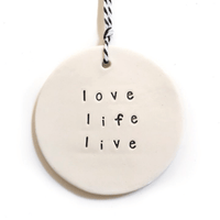 Thumbnail for Ceramic Tag - love life live House of Dudley