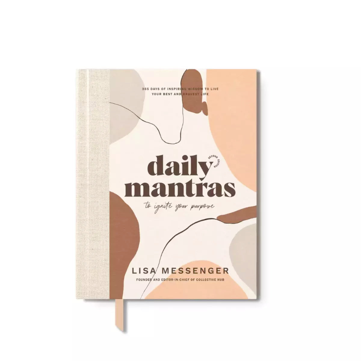 Lisa Messenger's Daily Mantras to Ignite Your Purpose Second Edition, an inspirational collection of best-selling quotes by Collective Hub.